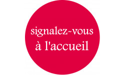 Signalez-vous à l'accueil (10cm) - Sticker/autocollant