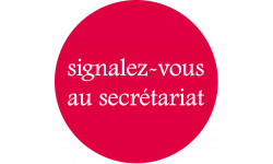 signalez-vous au secrétariat - 20cm - Sticker/autocollant