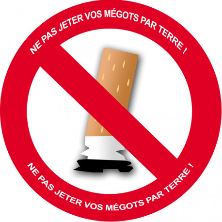 NE PAS JETER VOS MEGOTS PAR TERRE ! - 15cm - Sticker/autocollant