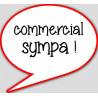 commercial sympa - 15x13.5cm - sticker/autocollant