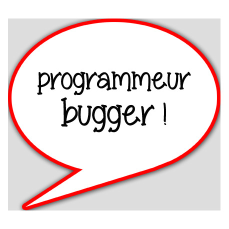 programmeur bugger - 15x13.5cm - sticker/autocollant