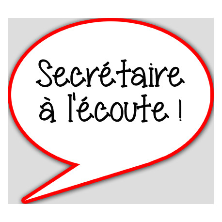 Secrétaire à l'écoute - 10x9cm - sticker/autocollant