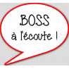 boss à l'écoute - 10x9cm - sticker/autocollant