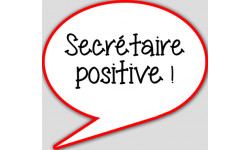 Secrétaire positive - 15x13.5cm - sticker/autocollant