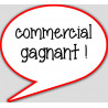 commercial gagnant - 15x13.5cm - sticker/autocollant