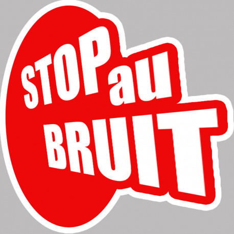 bruit STOP - 15cm - Sticker/autocollant