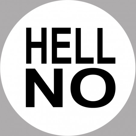 HELL NO - 5cm - Sticker/autocollant