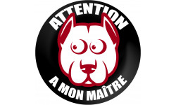 ATTENTION A MON MAITRE - 15cm - Sticker/autocollant