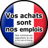 vos achats sont nos emplois "commerces" - 10cm - Sticker/autocollant