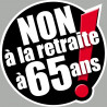 Non à la retraite à 65 ans - 10cm - Sticker/autocollant