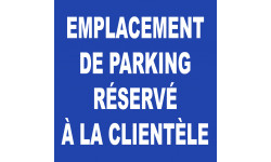 Emplacement parking réservé à la clientèle - 15cm - Sticker/autocollant