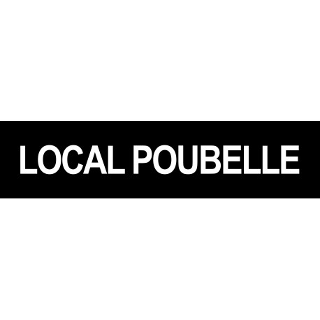 LOCAL POUBELLE NOIR - 29x7cm - Sticker/autocollant