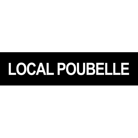 LOCAL POUBELLE NOIR - 29x7cm - Sticker/autocollant