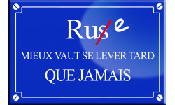 Rue mieux vaut se lever tard que jamais - 20x13,2cm - Sticker/autocollant