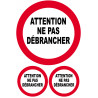 Ne pas débrancher - 1 sticker 10cm et 2 de 4,7cm - Sticker/autocollant