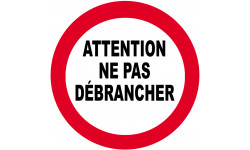 Ne pas débrancher - 5cm - Sticker/autocollant