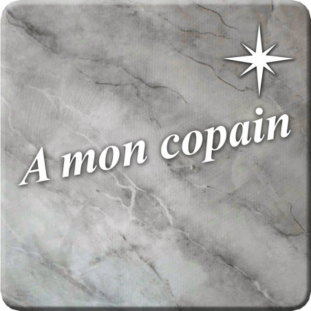 à mon copain marbre gris (5x5cm) - Sticker/autocollant