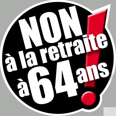 Non à la retraite à 64 ans - 5cm - Sticker/autocollant