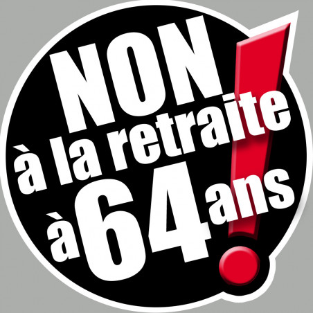 Non à la retraite à 64 ans - 5cm - Sticker/autocollant