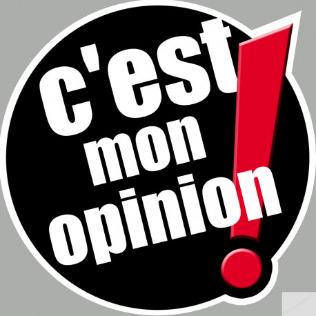 c'est mon opinion (5x5cm) - Sticker/autocollant