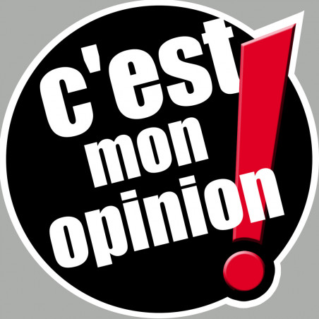 c'est mon opinion (5x5cm) - Sticker/autocollant