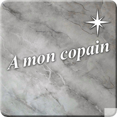 à mon copain marbre gris (15x15cm) - Sticker/autocollant