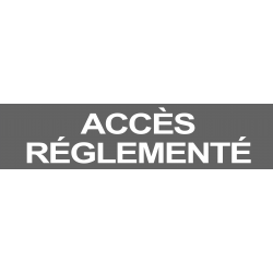 Accès réglementé GRIS (15x3.5cm) - Sticker/autocollant