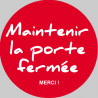 Maintenir la porte fermée (5cm) - Sticker / autocollant