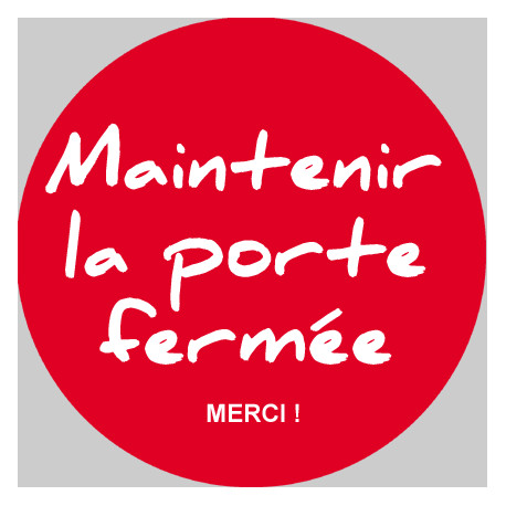 Maintenir la porte fermée (10cm) - Sticker / autocollant