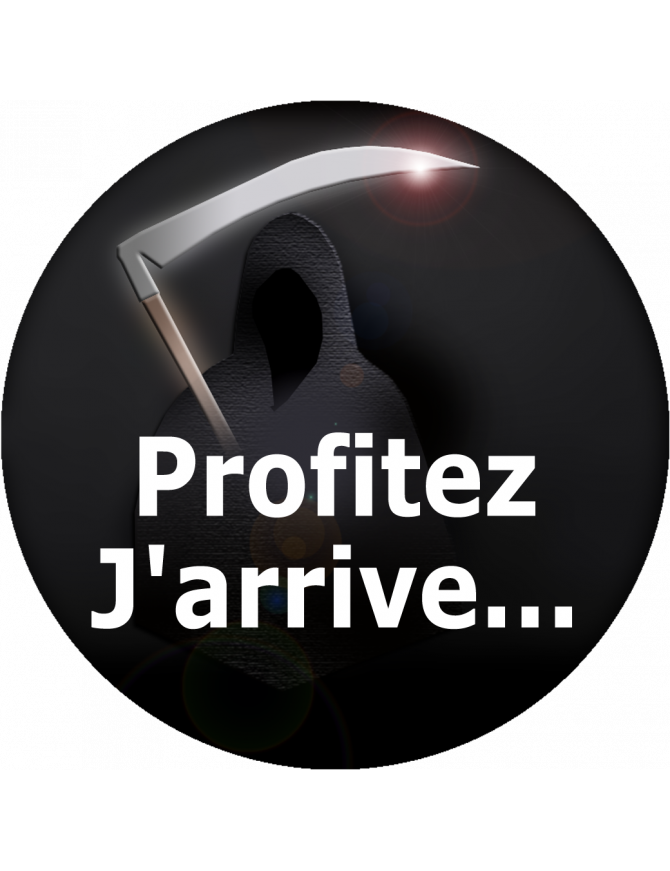 Profitez j'arrive (10x10cm) - Sticker/autocollant