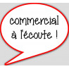 commercial à l'écoute - 10x9cm - sticker/autocollant