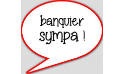 banquier sympa - 10x9cm - sticker/autocollant