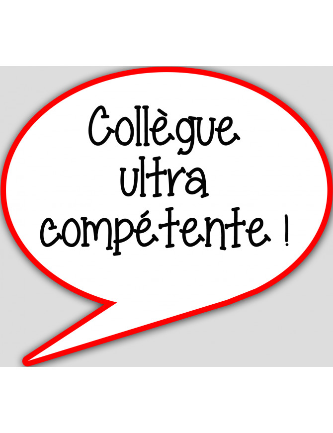 Collègue ultra compétente - 10x9cm - sticker/autocollant