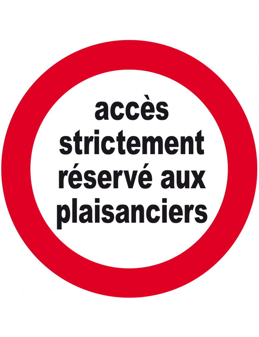 accès strictement réservé aux plaisanciers - 20cm - Sticker/autocollant